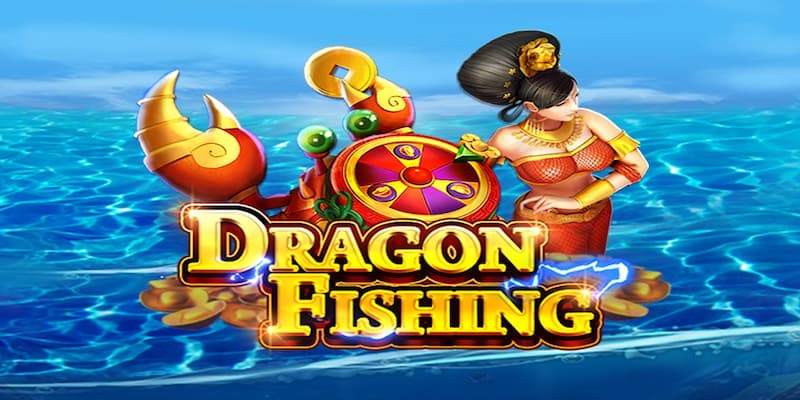 Bongvip - Thiên đường chơi bắn cá Dragon Fishing đồ họa đỉnh